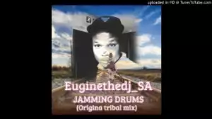 Euginethedj_SA - JAMMING DRUMS (Original Tribal Mix)